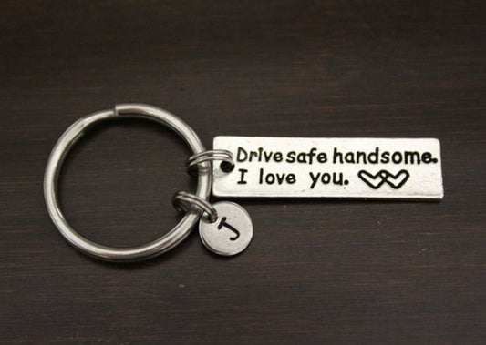 Drive Safe Handsome I Love You Key Ring/Keychain/Zipper Pull- Husband Keychain - Husband Drive Safe - Trucker Gift - Dad Keychain -I/B/H