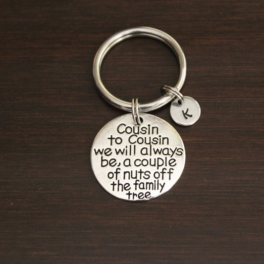 cousin to cousin we will always be a couple of nuts off the family tree keychain 