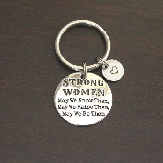 strong women may we know them may we raise them may we be them keychain