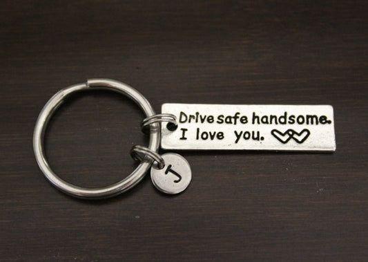 Drive Safe Handsome I Love You Key Ring/Keychain/Zipper Pull- Husband Keychain - Husband Drive Safe - Trucker Gift - Dad Keychain -I/B/H