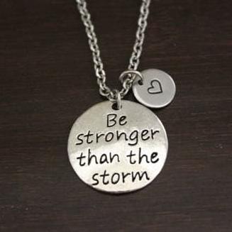 Be Stronger Than The Storm Necklace-Motivation Jewelry-Motivational Saying Jewelry-Inspirational Necklace-Inspire-Simple Necklace-I/B/H