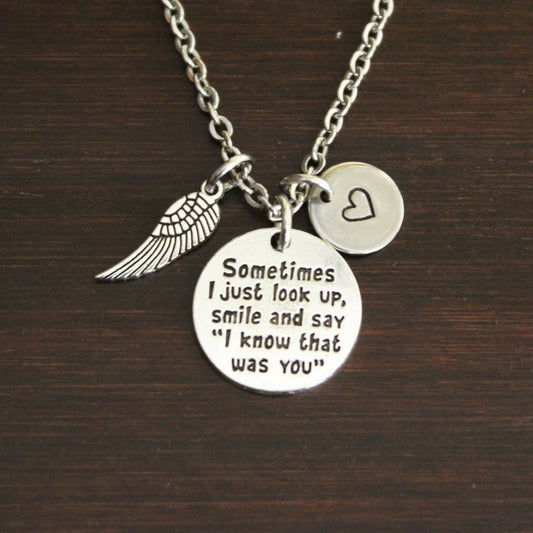 Sometimes I Just Look Up and I Know That Was You - Memorial Necklace - Dad Memorial - Memorial Saying Jewelry- Lost Loved One - I/B/H 1